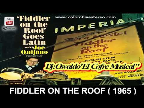 FIDDLER ON THE ROOF (TOCANDO EN EL RUFO)- JOE QUIJANO 1965 ALBUM FIDDLER ON THE ROOF GOES LATIN WITH