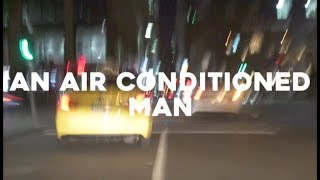 An Air Conditioned Man Music Video