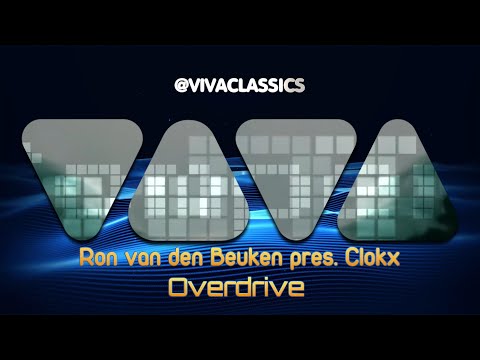 Ron van den Beuken pres. Clokx - Overdrive | Official Video | VIVA CLASSICS