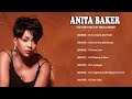 Anita Baker Greatest Hits Full Album Top Love Songs Of Anita Baker Anita Baker Best Hits