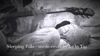 Sleeping Pills (suede cover)
