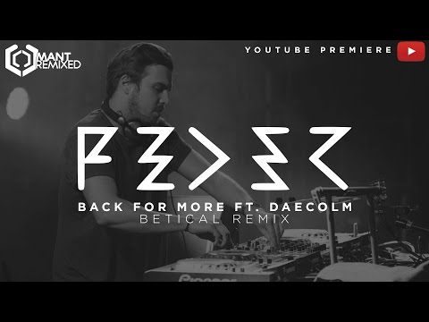 FEDER - Back For More feat. Daecolm (Betical Remix) [PREMIERE]