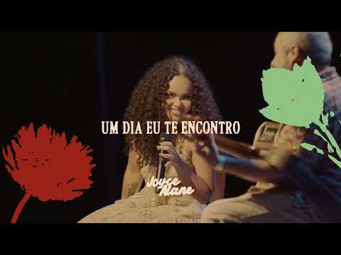 Um Dia Eu Te Encontro - Joyce Alane