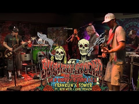 Franklin's Tower - Slightly Stoopid (Grateful Dead Cover) (ft. Bob Weir & Karl Denson)