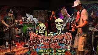 Franklin&#39;s Tower - Slightly Stoopid (Grateful Dead Cover) (ft. Bob Weir &amp; Karl Denson)