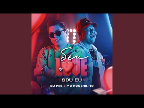 Seu Love Sou Eu