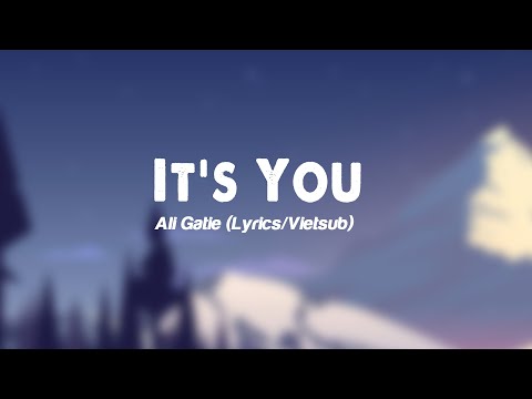 It's You  - Ali Gatie Lyrics Vietsub