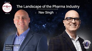 Season 2, Episode 3: The Landscape of the Pharma Industry with Nav Singh
