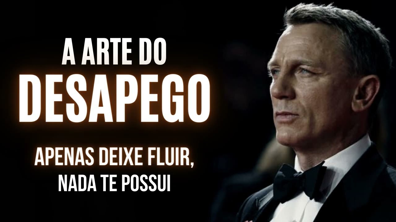 A ARTE DO DESAPEGO | Nada Deve Te Possuir e Nem Você Deve Se Apegar a Algo