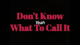 Kevin Gates - Don’t Know What To Call It (Lyrics Video)
