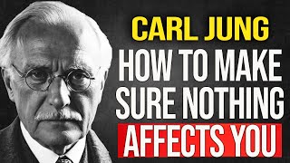 How to Make Nothing and No One Afflict You Anymore - Carl Jung