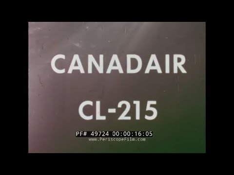BOMBARDIER / CANADAIR CL-215 SCOOPER FIRE FIGHTING AMPHIBIOUS AIRCRAFT 49724
