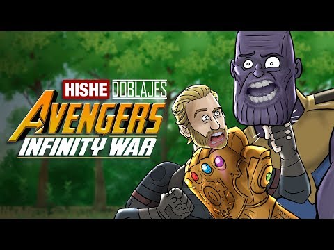 Los Vengadores Infinity War - HISHE Doblajes (Recapitulación Cómica)