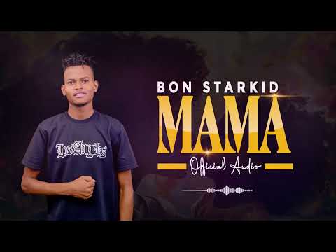BON STARKID - MAMA (OFFICIAL AUDIO) [Till No. 6337622 for support]