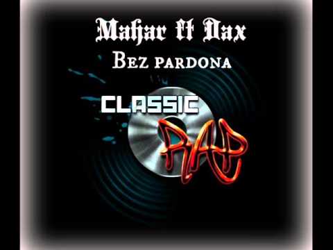 Mahar ft. Dax - Bez Pardona [Dred Production (WOB)]