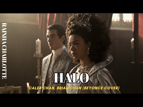 “Halo”: Caleb Chan, Brian Chan (Beyonce cover)- RAINHA CHARLOTTE :UMA HISTÓRIA BRIDGERTON | Netflix