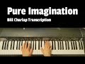 Pure Imagination - Bill Charlap Transcription