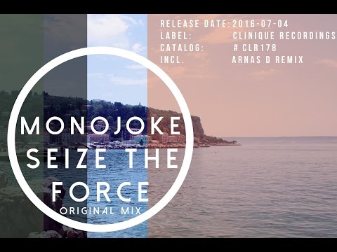 Monojoke - Seize The Force (Original Mix) [Clinique Recordings]