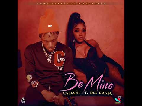 Valiant x Ria Rania - Be Mine
