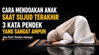 Download lagu Cara Mendoakan Anak Saat Sujud Terakhir | Baca 3 Kata Ini Agar Doa cepat Dikabulkan part.8 mp3 Download lagu Cara Mendoakan Anak Saat Sujud Terakhir | Baca 3 Kata Ini Agar Doa cepat Dikabulkan part.8 mp3