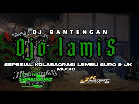 OJO LAMIS 👹👹 DJ Bantengan  LEMBUSURO MALANGSUKO TUMPANG