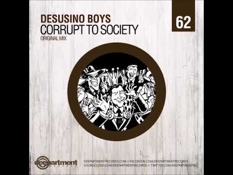 Desusino Boys - Corrupt to Society