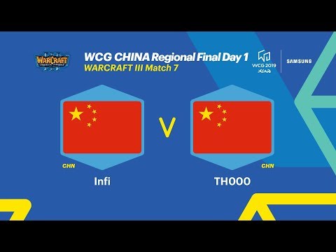 WCG 2019 Xi'an, Chinese Final Day1 - Warcraft Ⅲ, 7R, Infi vs TH000 (ENG)