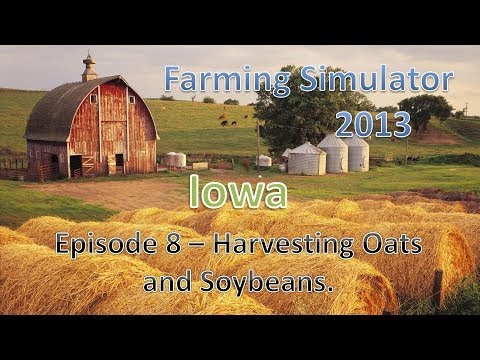 Farming Simulator 2013 Iowa E8 - Got a Problem!