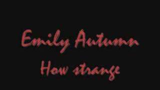 Emily Autumn- How Strange