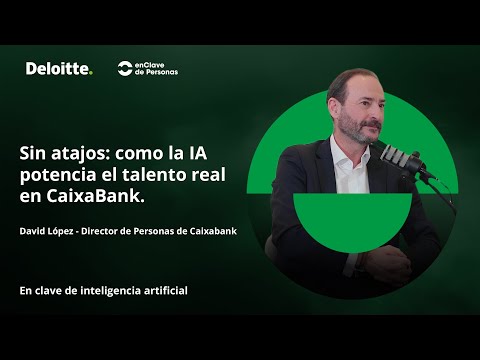 En clave de inteligencia artificial - David López | Deloitte España