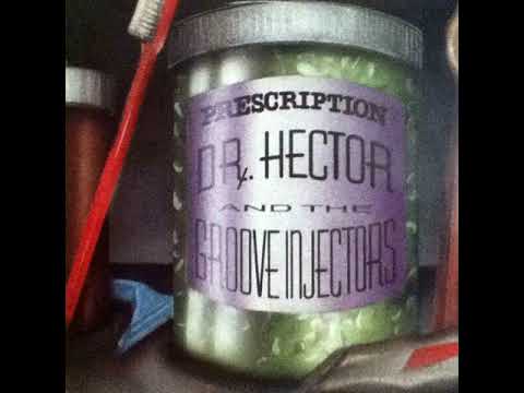 Dr. Hector & The Groove Injectors Prescription (1987) FULL ALBUM