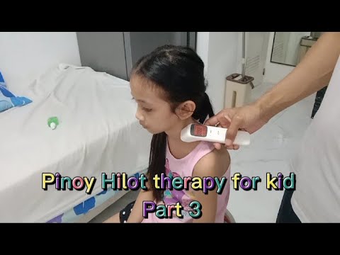 Benefits of Pinoy Hilot / Traditional healing massage for kids Part 3