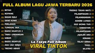 Download lagu BETAH - ROPANG‼️ LA TASYA FULL ALBUM LAGU JAWA HIPHOP DANGDUT VIRAL TERBARU 2026 🔥 mp3