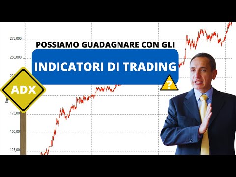 Come usare l’indicatore ADX per guadagnare nel Trading – Scopri questo metodo efficace