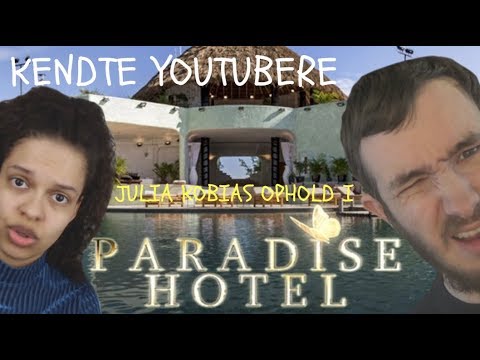 Kendte Youtubere: Julia Kobias Ophold I På Paradise Hotel