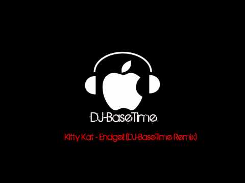[DJ-BaseTime] Kitty Kat - Endgeil (DJ-BaseTime Remix)