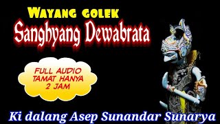 Download lagu Wayang Golek Sanghyang Dewabrata - Ki Dalang Asep Sunandar Sunarya mp3