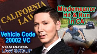 Vehicle Code 20002 & 20001 VC - Hit and Run Laws in California