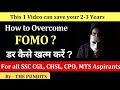 How to Overcome FOMO - By THE PUNDITS #ssc #ssccgl #sscchsl #cgl #sscmts #ssccpo