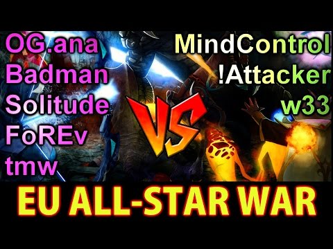 w33 Mindcontrol !Attacker vs Badman Forev OG.ana Solitude - Dota2: EU All-Star War