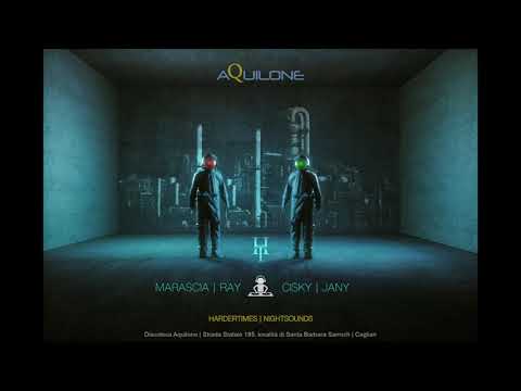 Marascia & Ray | Cisky & Jany @ AQUILONE (CA) - HARDERTIMES | NIGHTSOUNDS [LA SFIDA]