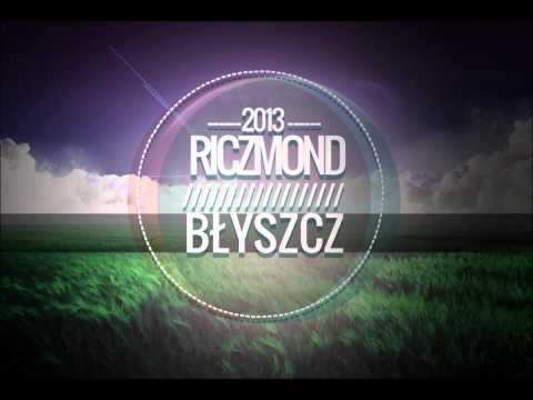 Riczmond - Błyszcz