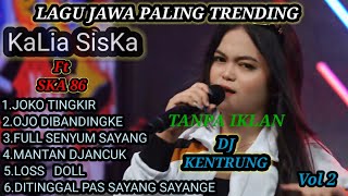 Download lagu KALIA SISKA FT SKA 86❗LAGU JAWA TRENDING VERSI DJ KENTRUNG mp3