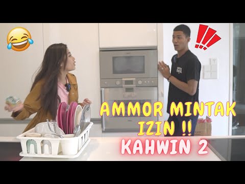 AMMOR MINTAK IZIN KAHWIN 2 !! KELAKAR !