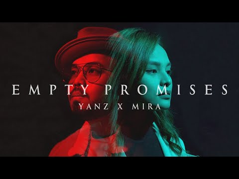 Empty Promises - Yanz X Mira (Official Music Video)