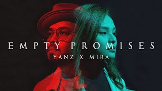Empty Promises - Yanz X Mira (Official Music Video)