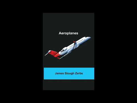 Aeroplanes by James Slough Zerbe — free full audiobook