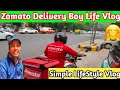 Zomato Delivery Boy Life Vlog Simple LifeStyle Vlog