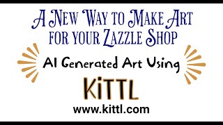 Another Way to Make Art for your Zazzle Shop | Using AI to Make Images