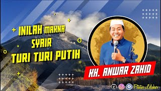 Download lagu Makna Lagu Turi-Turi Putih || KH. Anwar Zahid mp3 Download lagu Makna Lagu Turi-Turi Putih || KH. Anwar Zahid mp3